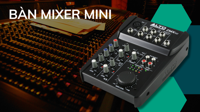 Bàn mixer mini nổi tiếng