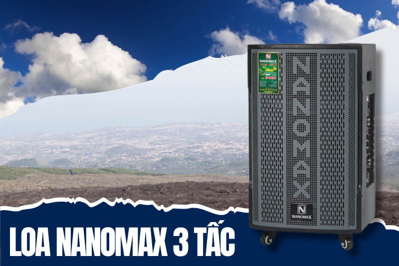 Loa Nanomax 3 tấc Loa Nanomax 3 tấc