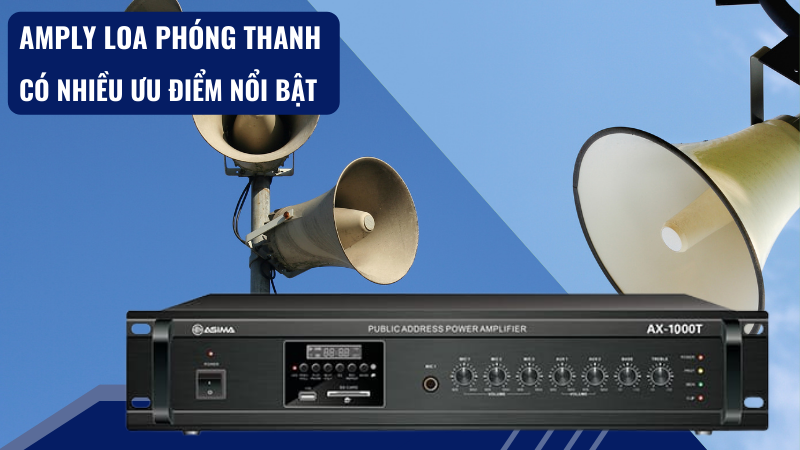 Amply loa phóng thanh có nhiều ưu điểm nổi bật Amply loa phóng thanh có nhiều ưu điểm nổi bật