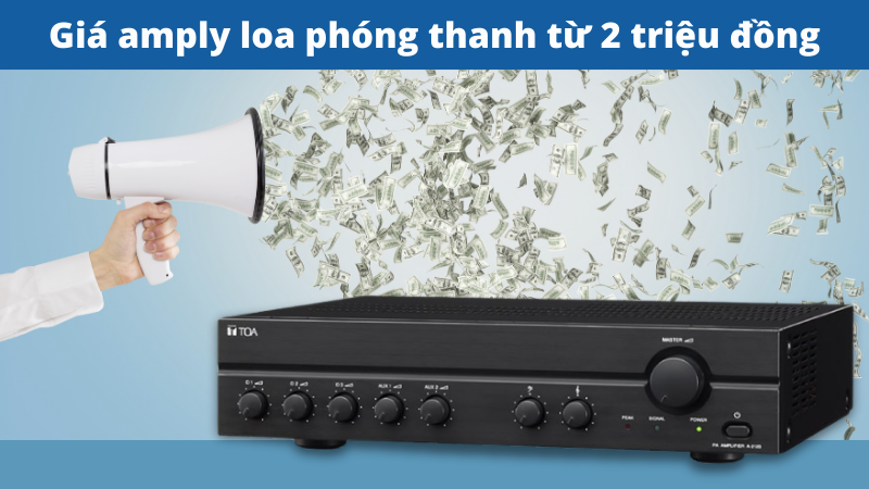 Giá amply loa phóng thanh từ 2 triệu đồng Giá amply loa phóng thanh từ 2 triệu đồng