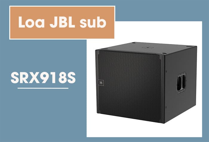 Loa sub điện bass 50 JBL SRX918S: 75.360.000 VND Loa sub điện bass 50 JBL SRX918S: 75.360.000 VND