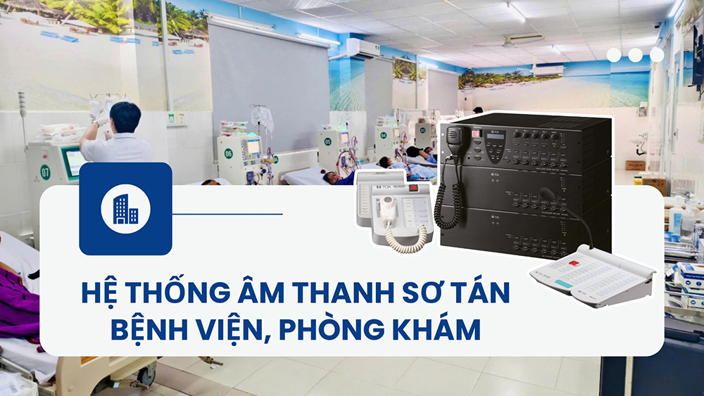 Vai trò của Hệ thống âm thanh sơ tán bệnh viện, phòng khám Vai trò của Hệ thống âm thanh sơ tán bệnh viện, phòng khám