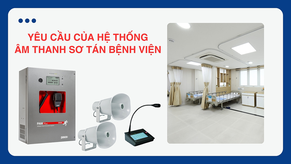 Yêu cầu của Hệ thống âm thanh sơ tán bệnh viện, phòng khám Yêu cầu của Hệ thống âm thanh sơ tán bệnh viện, phòng khám